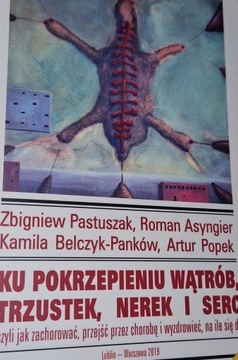 Ku pokrzepieniu wątrób trzustek nerek i serc czyli jak zachorować stan BDB