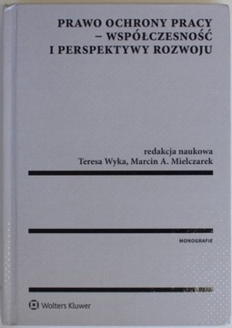 PRAWO OCHRONY PRACY WSPÓŁCZESNOŚĆ I PERSPEKTYWY