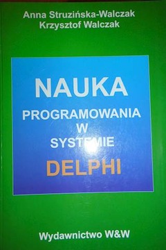 Nauka programowania w systemie Delphi - Walczak
