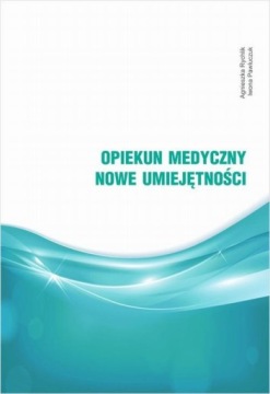 OPIEKUN MEDYCZNY NOWE UMIEJĘTNOŚCI WYDANIE 2020