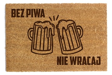 WYCIERACZKA POD DRZWI BEZ PIWA NIE WRACAJ 40x60cm