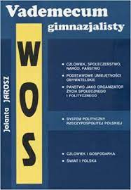 Vademecum gimnazjalisty. WOS - Jolanta Jarosz OPIS