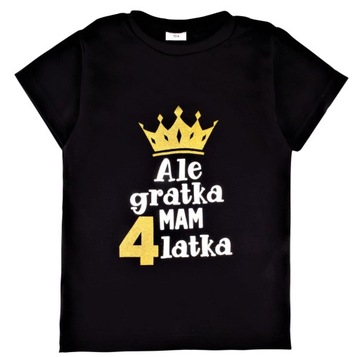 Koszulka URODZINY Ale gratka mam 4 latka - r. 116