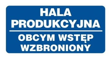 Hala produkcyjna obcym wstęp wzbroniony PCV 20x40