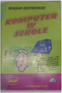 Komputer w szkole - Bogdan Krzymowski