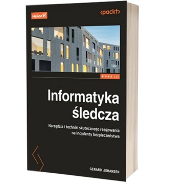 Informatyka śledcza. Narzędzia i techniki