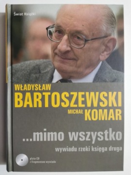 WŁADYSŁAW BARTOSZEWSKI...MIMO WSZYSTKO. WYWIADU