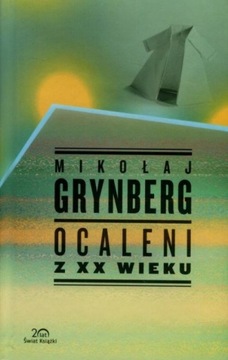MIKOŁAJ GRYNBERG - OCALENI Z XX WIEKU - nowa !!!