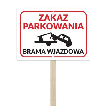 Tabliczka A4 UV stelaż ZAKAZ PARKOWANIA BRAMA