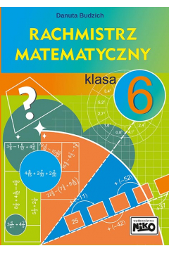 Rachmistrz matematyczny Klasa 6 Danuta Budzich