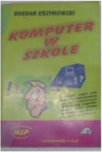Komputer w szkole - Bogdan Krzymowski
