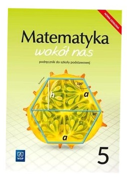 MATEMATYKA WOKÓŁ NAS SP 5 PODR. WSIP HELENA LEWICKA, MARIANNA KOWALCZYK
