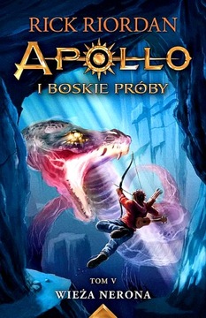 WIEŻA NERONA. APOLLO I BOSKIE PRÓBY. TOM 5