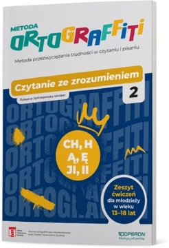 Ortograffiti. Czytanie ze zrozumieniem 2 (ch-h, ą-ę, ji-ii). Klasy 7-8 i LO