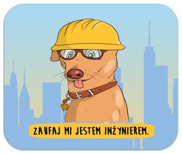 Podkładka pod mysz zaufaj mi jestem inżynierem