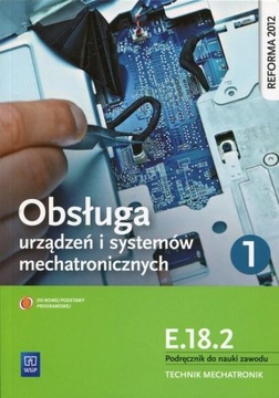 Obsługa urządzeń i systemów mechatronicznych E.18.