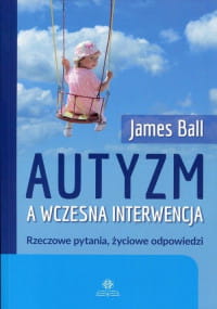 AUTYZM A WCZESNA INTERWENCJA JAMES BALL