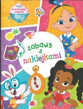 Zabawy z NAKLEJKAMI: Czarodziejska cukiernia Alicji (nr 10) Disney Junior
