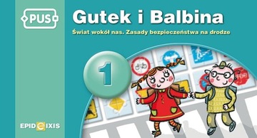 PUS. Gutek i Balbina 1. Świat wokół nas. Zasady be