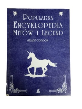 Popularna encyklopedia mitów i legend Gordon