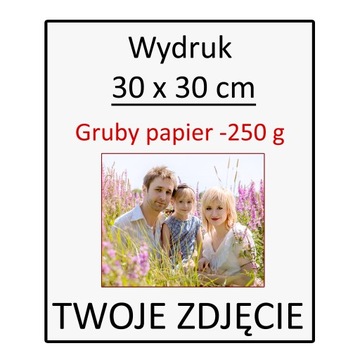 Foto Wydruk 30 x 30