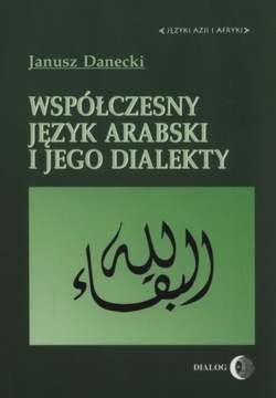 WSPÓŁCZESNY JĘZYK ARABSKI I JEGO DIALEKTY