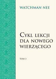 Cykl lekcji dla nowego wierzącego. Tom III - Watch