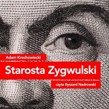 Audiobook | Starosta Zygwulski - Adam Krechowiecki