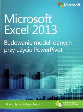 MICROSOFT EXCEL 2013: BUDOWANIE MODELI DANYCH PRZY UŻYCIU POVERPIVOT KSIĄŻK