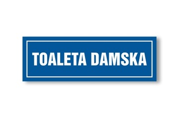 Tabliczka Toaleta Damska 30x10cm PCV 1mm UV