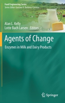 Agents of Change: Enzymes in Milk and Dairy