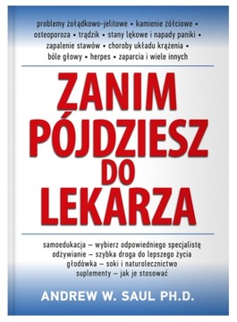 Zanim pójdziesz do lekarza A.W. SAUL