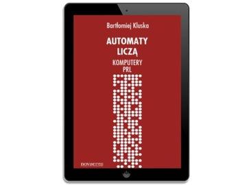 Счетные машины Компьютеры Польской Народной Республики - электронная книга