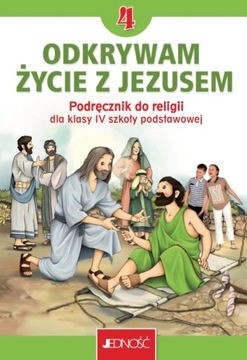 ODKRYWAM ŻYCIE Z JEZUSEM 4 PODRĘCZNIK RELIGIA