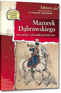 Mazurek Dąbrowskiego oraz pieśni i piosenki
