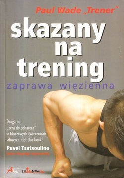 SKAZANY NA TRENING * PAUL WADE ,,TRENER''