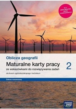OBLICZA GEOGRAFII 2 MATURALNE KARTY PRACY UŻYWANE ZAKRES ROZSZERZONY