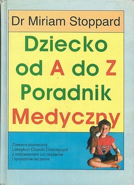 Dziecko od A do Z. Poradnik medyczny, Stoppard Mir