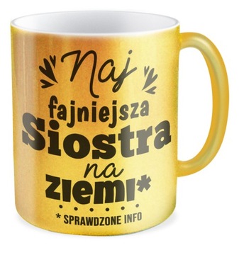 Kubek złoty najfajniejsza SIOSTRA na ziemi prezent