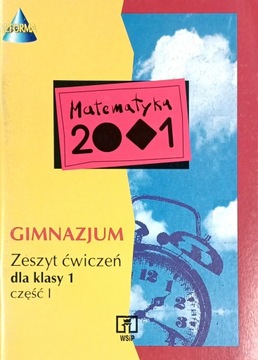 Matematyka 2001 Zeszyt ćwiczeń kl. 1 część 1 gimnazjum WSIP