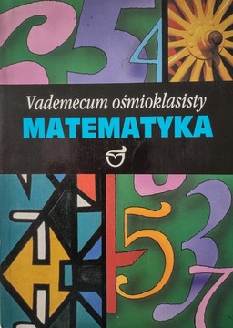 Matematyka Vademecum ośmioklasisty