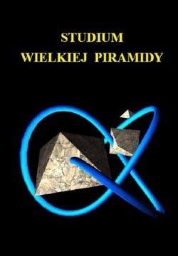 Studium wielkiej piramidy Krzysztof Bryś