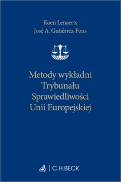 Metody wykładni Trybunału Sprawiedliwości Unii Europejskiej