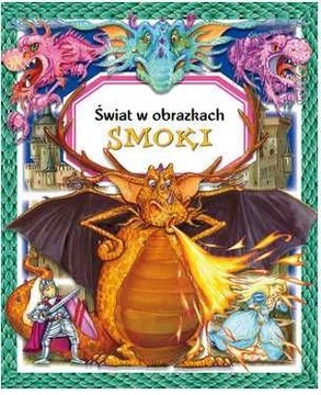 Świat w obrazkach. Smoki Emilie Beaumont TWARDA