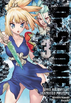 Dr Stone. Tom 3 Riichiro Inagaki,Boiichi Waneko