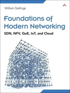 Foundations of Modern Networking WILLIAM STALLINGS