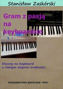 Gram z pasją na keyboardzie