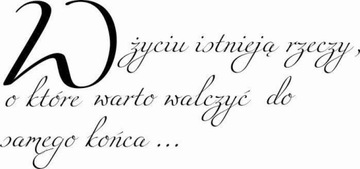 Naklejka na ścianę cytat napis W życiu istnieją