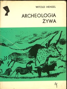 Archeologia żywa Witold Hensel