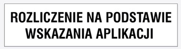 Naklejki foliowe ROZLICZENIE na podst APLIKACJI